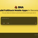 BNA: AI-агент для мобильных приложений за минуты