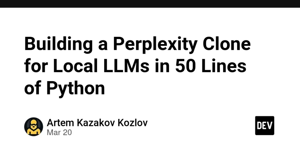 Клон Perplexity для локальных LLM на Python