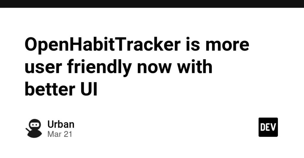 OpenHabitTracker обновил интерфейс — доступность и навигация