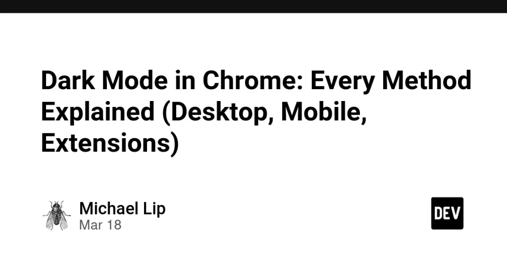 Chrome: как настроить тёмный режим на всех устройствах
