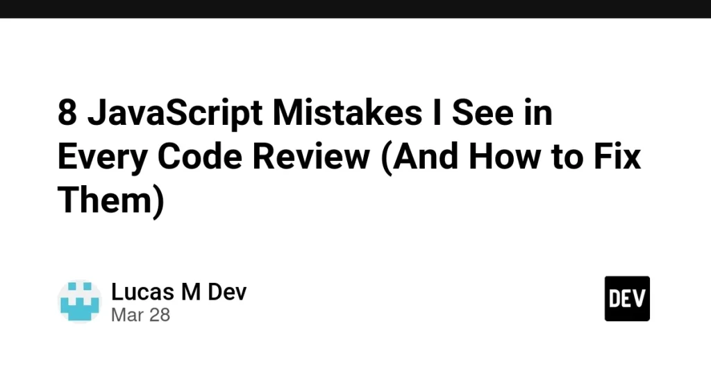 8 распространённых ошибок JavaScript и их исправление