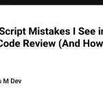 8 распространённых ошибок JavaScript и их исправление
