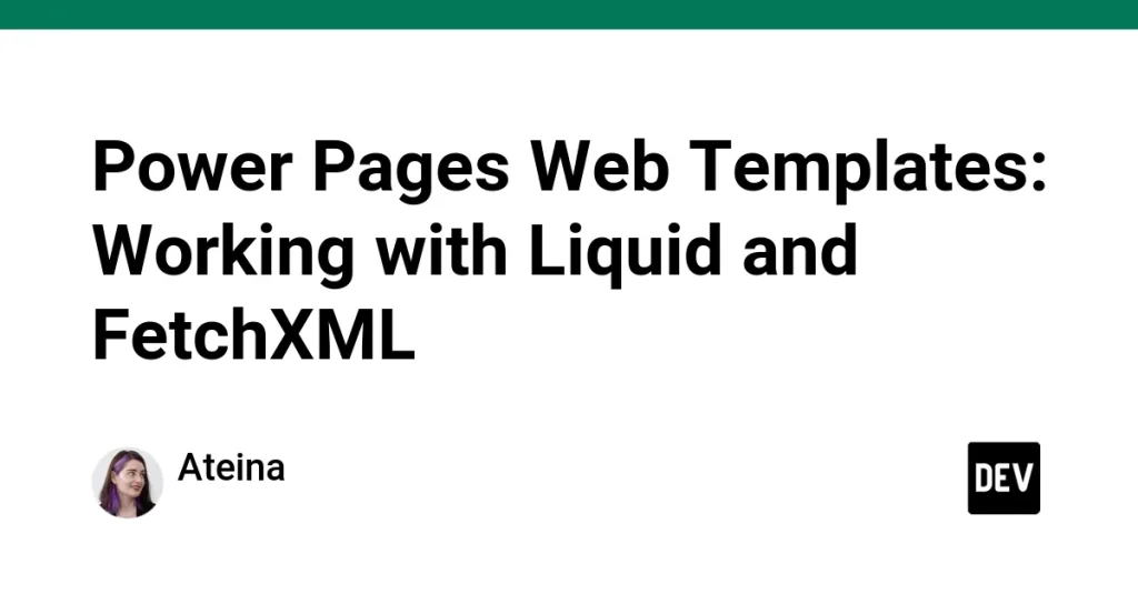 Шаблоны Power Pages: реализация с Liquid и FetchXML