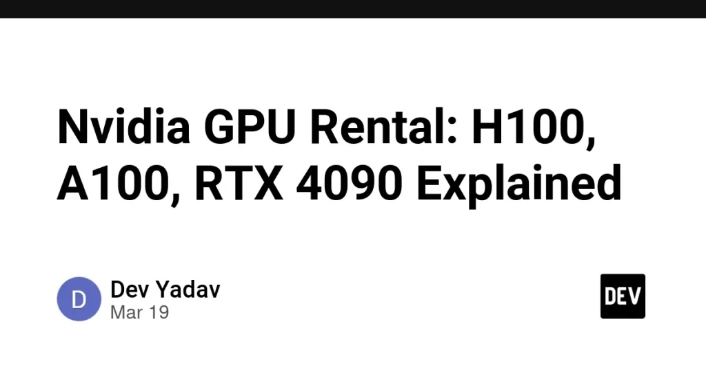 Сравнение аренды GPU Nvidia: H100, A100 и RTX 4090