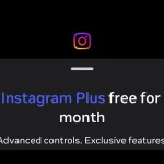 Meta тестирует подписку Instagram Plus: что нового?