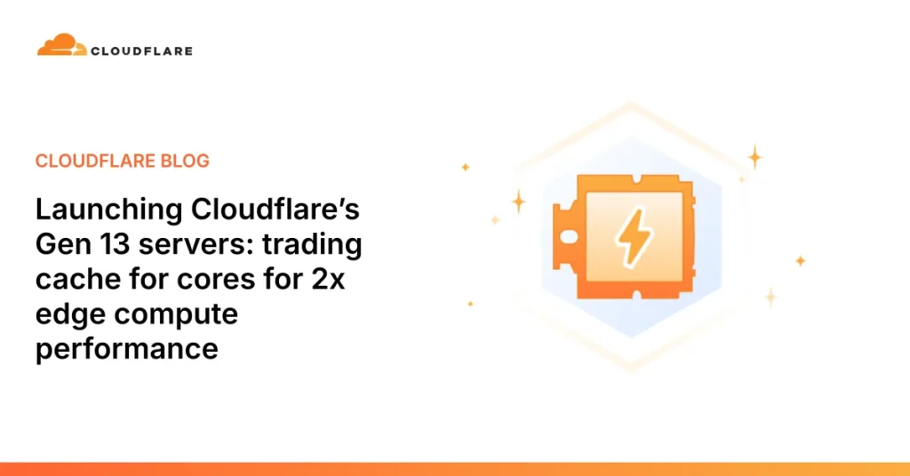 Cloudflare запустил Gen 13 с производительностью в 2 раза выше