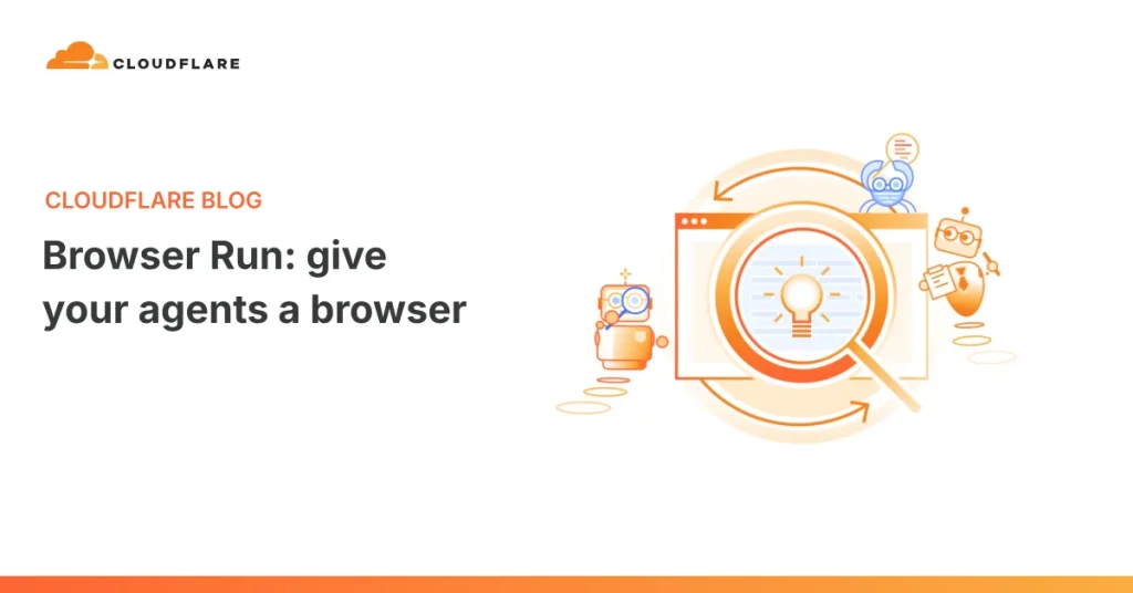 Cloudflare запускает Browser Run для AI-агентов