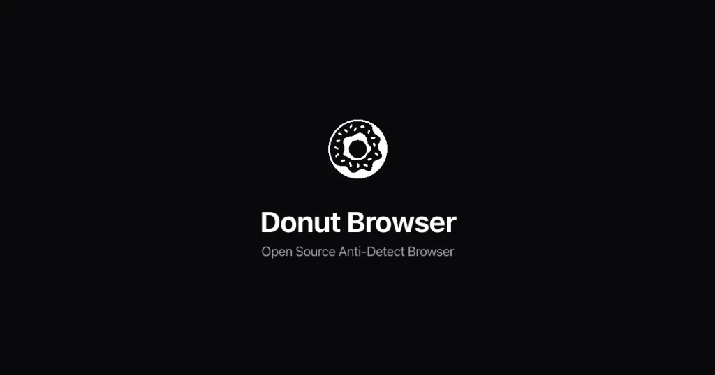Donut Browser — открытый анти-детект браузер