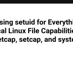 Linux: настройка прав доступа с file capabilities
