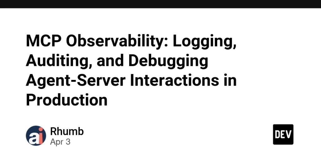 MCP Observability: отслеживание взаимодействий агентов и серверов