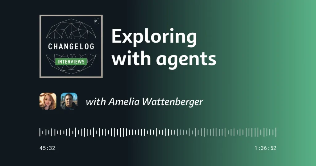 Amelia Wattenberger о сложностях разработки с агентами
