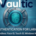 Vaultic для Laravel упрощает аутентификацию без паролей