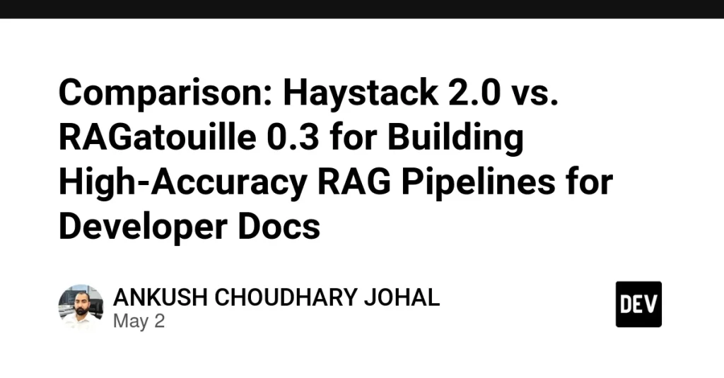 Сравнение Haystack 2.0 и RAGatouille 0.3 для извлечения данных