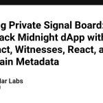 dApp для команд: Private Signal Board на базе Midnight