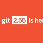 Git 2.55: Улучшения для больших репозиториев