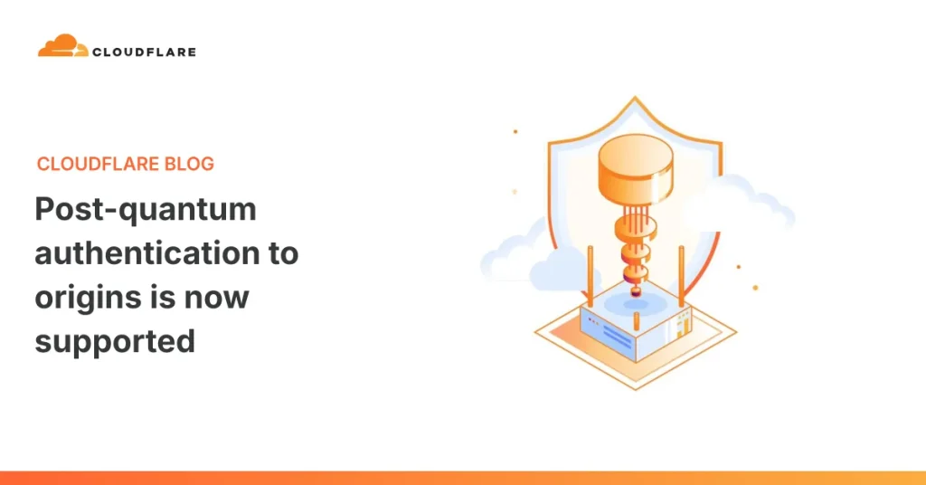 Cloudflare внедрил пост-квантовую аутентификацию для серверов