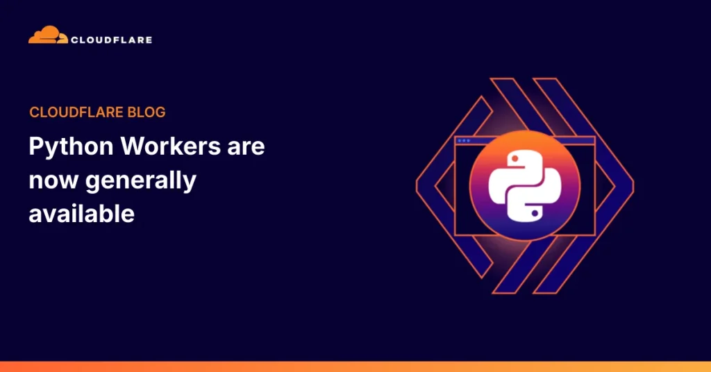 Cloudflare запустил Python Workers с поддержкой фреймворков