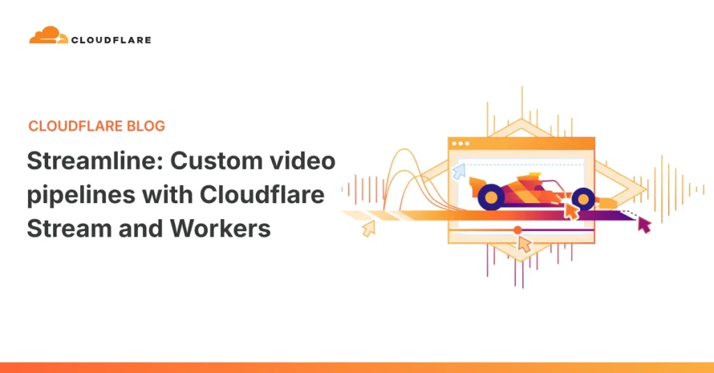 Cloudflare Streamline: настройка видеопроцессов